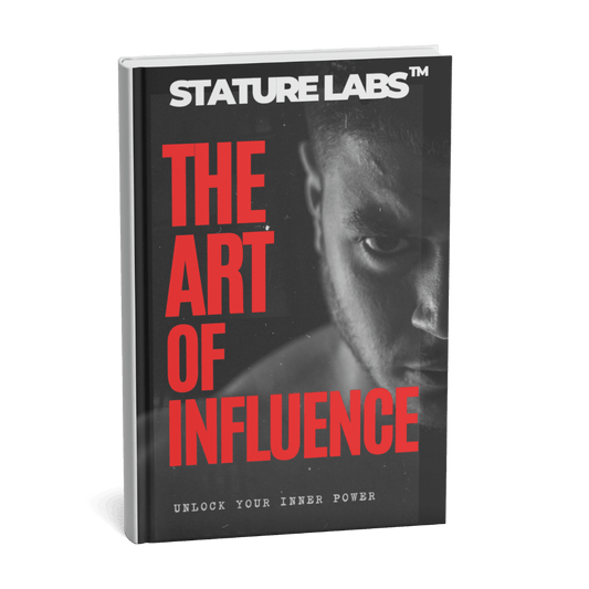 THE ART OF INFLUENCE - STATURE LABS™